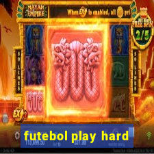 futebol play hard